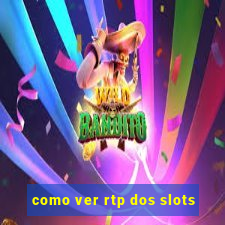 como ver rtp dos slots